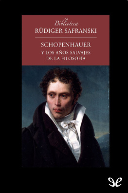 Rüdiger Safranski Schopenhauer y los años salvajes de la filosofía