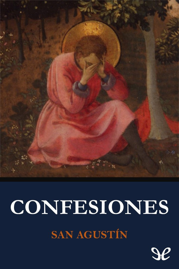 Las Confesiones de San Agustín es una de las obras más influyentes e - photo 1