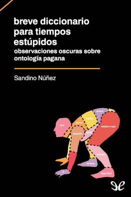 Sandino Núñez - Breve diccionario para tiempos estúpidos