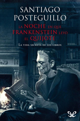 Santiago Posteguillo La noche en que Frankenstein leyó el Quijote
