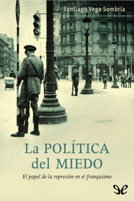 Santiago Vega Sombría - La política del miedo