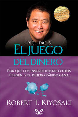 Robert Toru Kiyosaki El juego del dinero