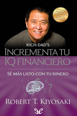 Robert Toru Kiyosaki - Incrementa tu IQ financiero: