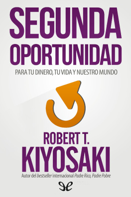 Robert Toru Kiyosaki - Segunda oportunidad