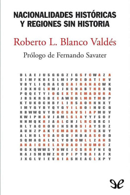 Roberto L. Blanco Valdés - Nacionalidades históricas y regiones sin historia