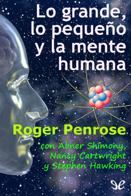 Roger Penrose Lo grande, lo pequeño y la mente humana