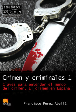 Francisco Pérez Abellán Crimen y criminales 1