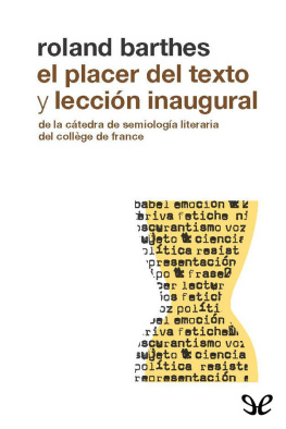 Roland Barthes - El placer del texto y Lección inaugural