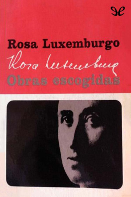 Rosa Luxemburgo - Obras escogidas