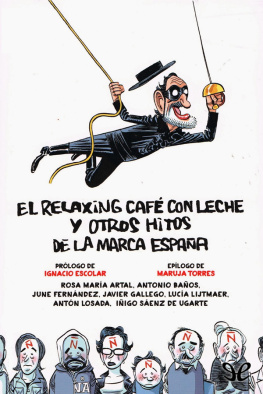 Rosa María Artal - El relaxing café con leche y otros hitos de la marca España
