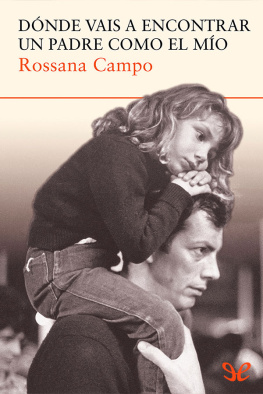 Rossana Campo - Dónde vais a encontrar un padre como el mío