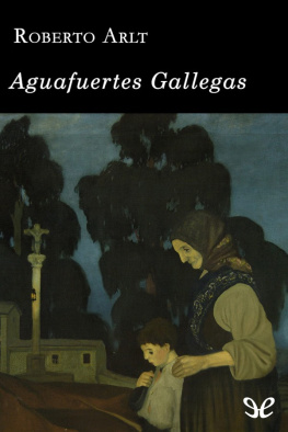 Roberto Arlt Aguafuertes gallegas