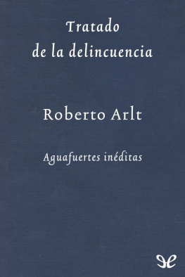 Roberto Arlt - Tratado de la delincuencia