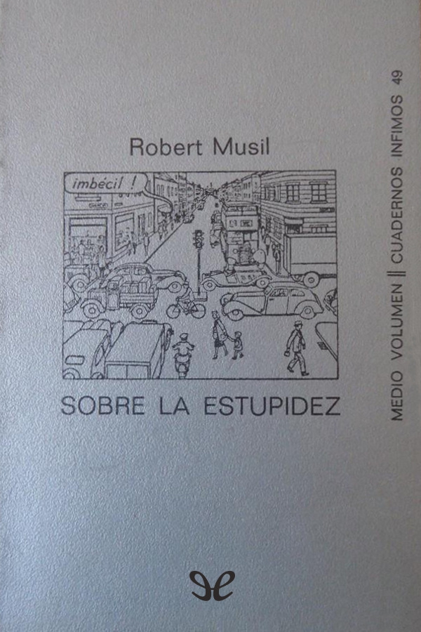 En los años veinte y treinta Robert Musil que preparaba su gran novela-ensayo - photo 1