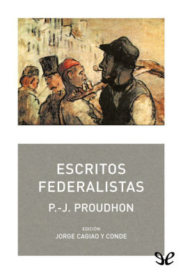 Pierre-Joseph Proudhon - Escritos federalistas