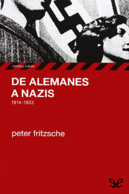 Peter Fritzsche - De alemanes a nazis