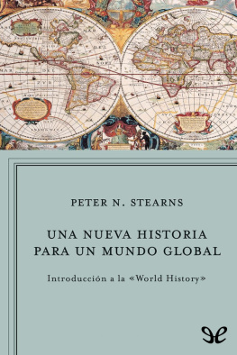 Peter Stearns - Una nueva historia para un mundo global
