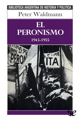 Peter Waldmann El peronismo 1943-1955