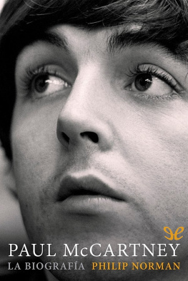 Philip Norman Paul McCartney. La biografía