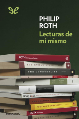 Philip Roth - Lecturas de mí mismo