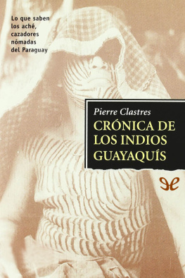 Pierre Clastres Crónica de los indios guayaquis