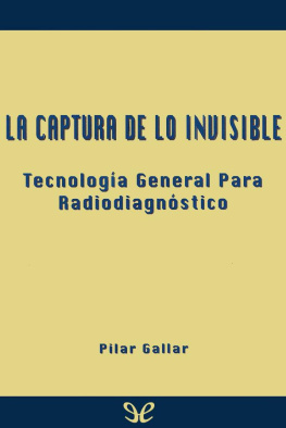 Pilar Gallar - La captura de lo invisible
