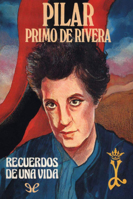 Pilar Primo de Rivera Recuerdos de una vida