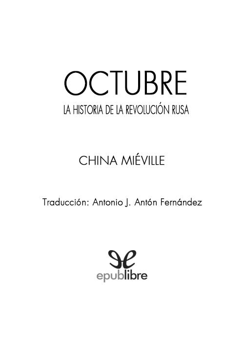 En el centenario de la revolución rusa China Miéville relata la extraordinaria - photo 5