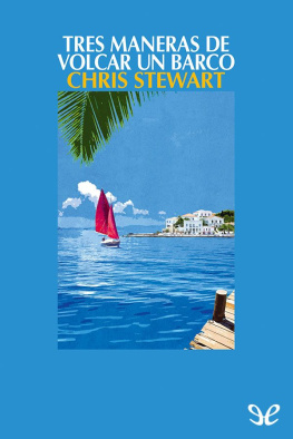 Chris Stewart Tres maneras de volcar un barco