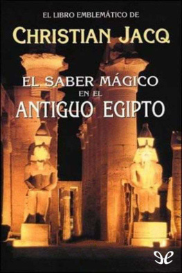 Christian Jacq - El saber mágico en el antiguo Egipto