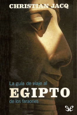 Christian Jacq La guía de viaje al Egipto de los faraones