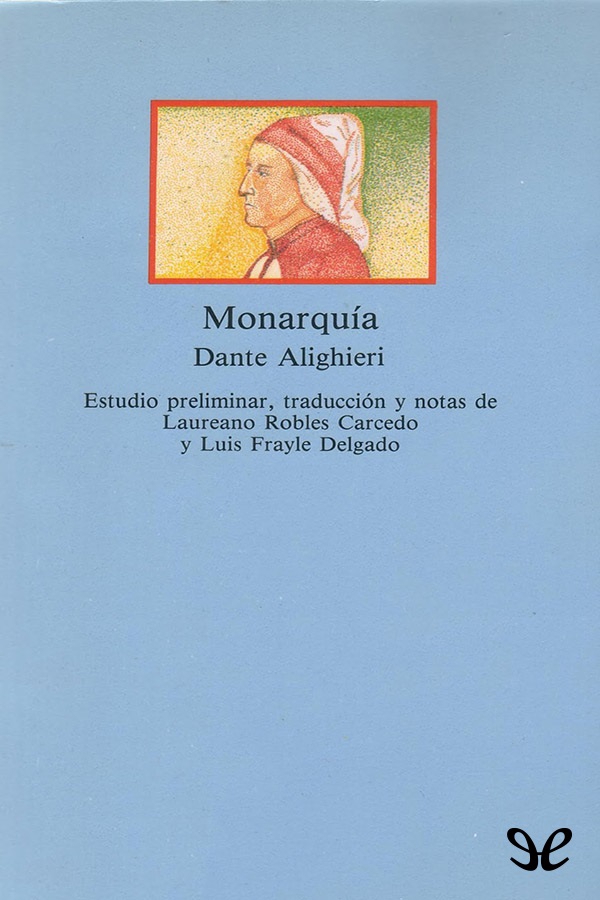 Monarquía representa una de las obras de Dante que más influjo político ha - photo 1