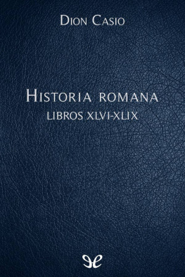 Dion Casio Historia romana Libros XLVI-XLIX