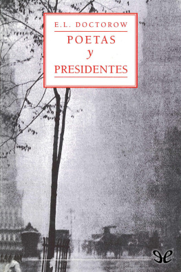 E. L. Doctorow - Poetas y presidentes
