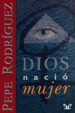Pepe Rodríguez - Dios nació mujer