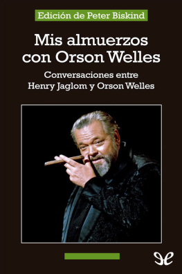 Peter Biskind Mis almuerzos con Orson Welles