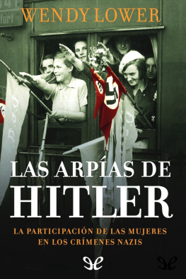 Wendy Lower Las arpías de Hitler