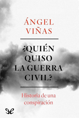 Ángel Viñas - ¿Quién quiso la Guerra Civil?