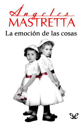 Ángeles Mastretta - La emoción de las cosas