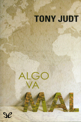 Tony Judt - Algo va mal