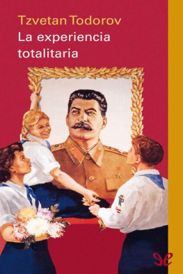 Tzvetan Todorov - La experiencia totalitaria