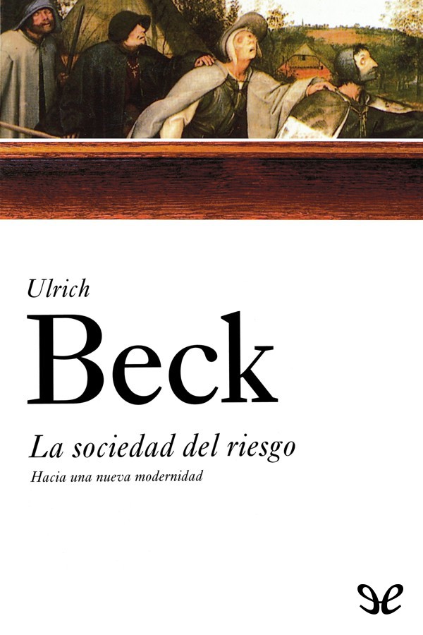 Esta es la obra más importante del sociólogo alemán Ulrich Beck escrita en la - photo 1