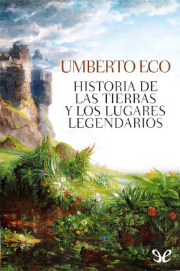 Umberto Eco - Historia de las tierras y los lugares legendarios