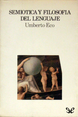 Umberto Eco - Semiótica y filosofía del lenguaje
