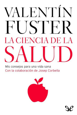 Valentín Fuster La ciencia de la salud