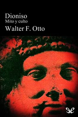 Walter F. Otto Dioniso. Mito y culto
