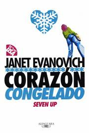 Janet Evanovich Corazon Congelado Título original Seven up Stephanie Plum 07 - photo 1