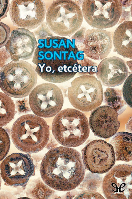 Susan Sontag - Yo, etcétera
