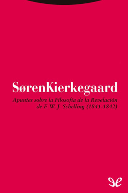 Søren Kierkegaard Apuntes sobre la filosofía de la Revelación de F. W. J. Schelling (1841-1842)