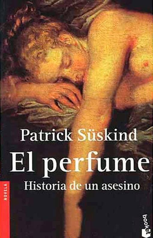 Patrick Süskind El Perfume Historia De Un Asesino Título original Das - photo 1
